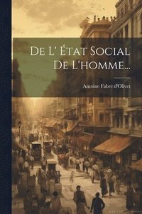 bokomslag De L' tat Social De L'homme...