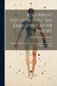 bokomslag Recurrent Effusion Into The Knee-joint After Injury