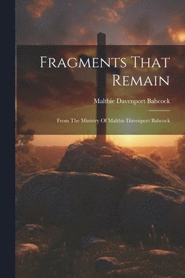 bokomslag Fragments That Remain