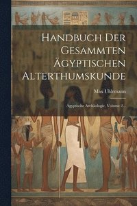 bokomslag Handbuch Der Gesammten gyptischen Alterthumskunde