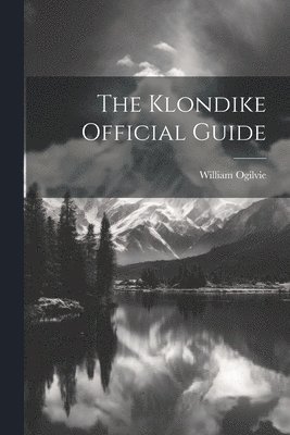 The Klondike Official Guide 1