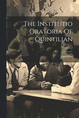 bokomslag Institutio Oratoria Of Quintilian; Volume 2