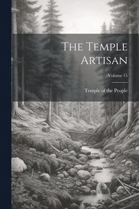bokomslag The Temple Artisan; Volume 15