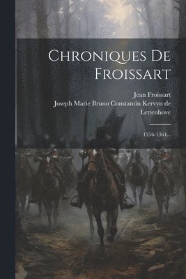 Jean Froissart, Joseph Marie Bruno Constantin Kervyn De - Chroniques De Froissart, Häftad