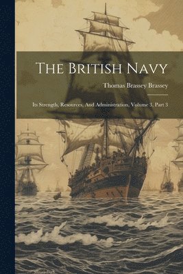 Thomas Brassey Brassey (1st Earl) - British Navy, Häftad