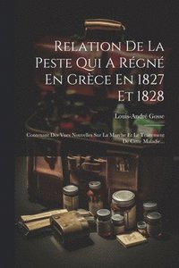bokomslag Relation De La Peste Qui A Rgn En Grce En 1827 Et 1828