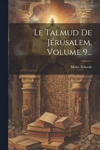 bokomslag Le Talmud De Jrusalem, Volume 9...