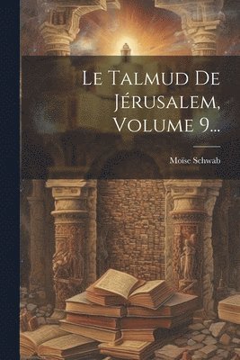 bokomslag Talmud De Jérusalem, Volume 9...