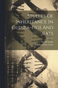 bokomslag Studies Of Inheritance In Guinea-pigs And Rats