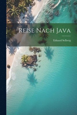 Reise Nach Java 1