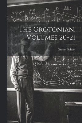 The Grotonian, Volumes 20-21 1