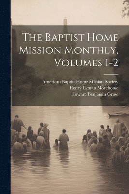 bokomslag Baptist Home Mission Monthly, Volumes 1-2