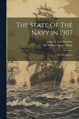 State Of The Navy In 1907