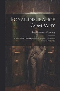 bokomslag Royal Insurance Company