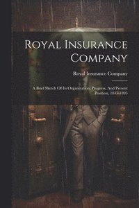bokomslag Royal Insurance Company