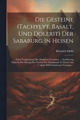 Die Gesteine (tachylyt, Basalt, Und Dolerit) Der Sababurg In Hessen 1