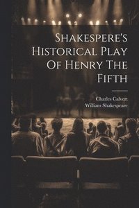 bokomslag Shakespere's Historical Play Of Henry The Fifth