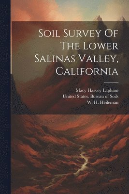 bokomslag Soil Survey Of The Lower Salinas Valley, California