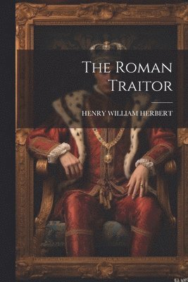 The Roman Traitor 1