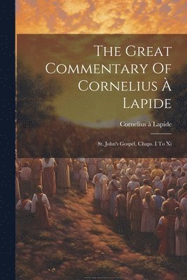 bokomslag Great Commentary Of Cornelius À Lapide