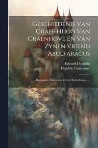 bokomslag Geschiedenis Van Graef Hugo Van Craenhove En Van Zynen Vriend Abulfaragus