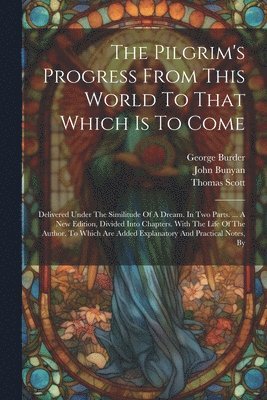 John Bunyan, George Burder, William Mason - Pilgrim's Progress From This World To That Which Is To Come, Häftad