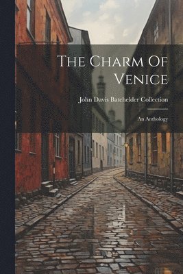 John Davis Batchelder Collection (Lib - Charm Of Venice, Häftad