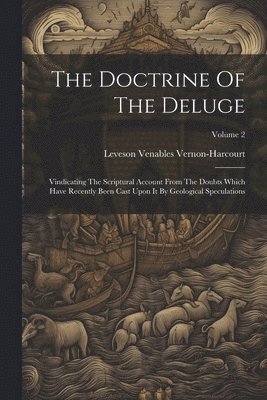 Leveson Venables Vernon-Harcourt - Doctrine Of The Deluge, Häftad