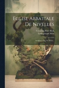 bokomslag Eglise Abbatiale De Nivelles