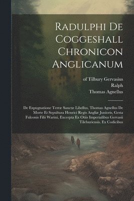 Radulphi De Coggeshall Chronicon Anglicanum 1