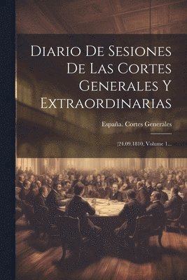 bokomslag Diario De Sesiones De Las Cortes Generales Y Extraordinarias