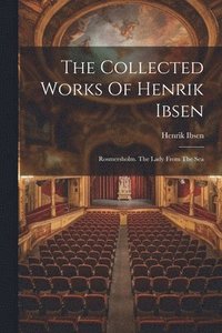 bokomslag The Collected Works Of Henrik Ibsen