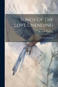 bokomslag Songs Of The Love Unending