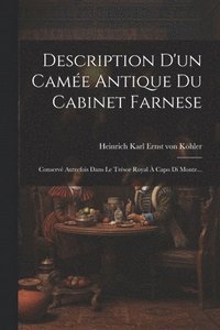 bokomslag Description D'un Came Antique Du Cabinet Farnese