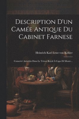 Description D'un Came Antique Du Cabinet Farnese 1