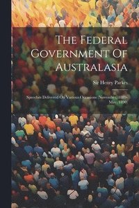 bokomslag The Federal Government Of Australasia