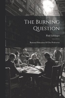 Paul Lüttinger - Burning Question, Häftad