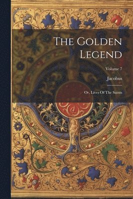 Jacobus (De Voragine) - Golden Legend, Häftad