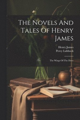 Novels And Tales Of Henry James