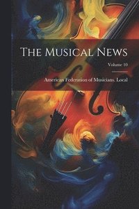 bokomslag The Musical News; Volume 10