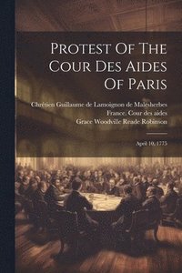 bokomslag Protest Of The Cour Des Aides Of Paris
