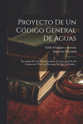 bokomslag Proyecto De Un Cdigo General De Aguas