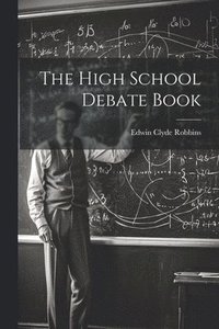 bokomslag The High School Debate Book