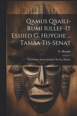 bokomslag Qamus Qbaili-rumi Iullef-it Essiied G. Huyghe ... Tamba Tis-senat
