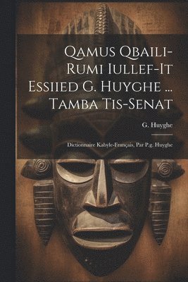 Qamus Qbaili-rumi Iullef-it Essiied G. Huyghe ... Tamba Tis-senat