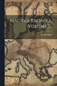 bokomslag Magyar Krnika, Volume 1...
