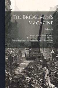 bokomslag The Bridgemen's Magazine; Volume 22