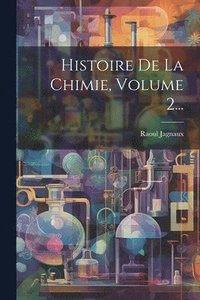 bokomslag Histoire De La Chimie, Volume 2...