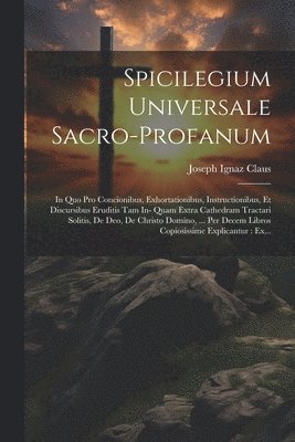 Spicilegium Universale Sacro-profanum 1