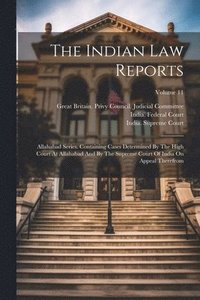 bokomslag The Indian Law Reports